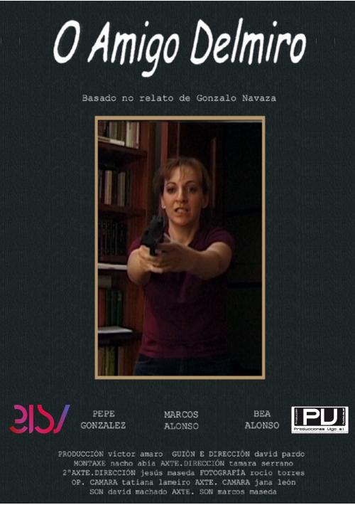 Cartel de O amigo delmiro Cartel de O amigo delmiro